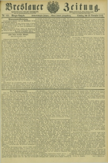 Breslauer Zeitung. Jg.66, Nr. 820 (22 November 1885) - Morgen-Ausgabe + dod.