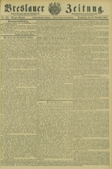 Breslauer Zeitung. Jg.66, Nr. 829 (26 November 1885) - Morgen-Ausgabe + dod.
