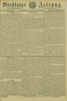 Breslauer Zeitung. Jg.66, Nr. 834 (27 November 1885) - Abend-Ausgabe