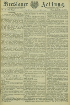 Breslauer Zeitung. Jg.66, Nr. 840 (30 November 1885) - Abend-Ausgabe