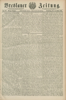 Breslauer Zeitung. Jg.66, Nr. 847 (3 December 1885) - Morgen-Ausgabe + dod.