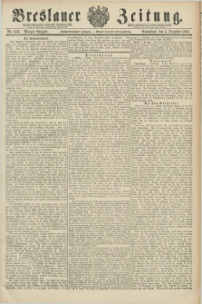 Breslauer Zeitung. Jg.66, Nr. 853 (5 December 1885) - Morgen-Ausgabe + dod.