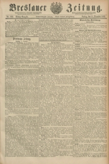 Breslauer Zeitung. Jg.66, Nr. 869 (11 December 1885) - Mittag-Ausgabe