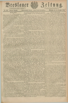 Breslauer Zeitung. Jg.66, Nr. 880 (16 December 1885) - Morgen-Ausgabe + dod.