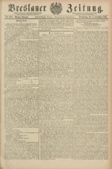 Breslauer Zeitung. Jg.66, Nr. 883 (17 December 1885) - Morgen-Ausgabe + dod.