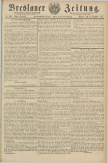 Breslauer Zeitung. Jg.66, Nr. 894 (21 December 1885) - Abend-Ausgabe