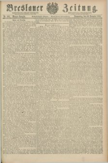 Breslauer Zeitung. Jg.66, Nr. 901 (24 December 1885) - Morgen-Ausgabe + dod.