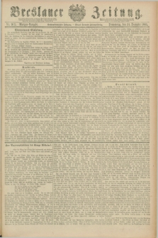 Breslauer Zeitung. Jg.66, Nr. 913 (31 December 1885) - Morgen-Ausgabe + dod.