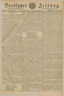 Breslauer Zeitung. Jg.67, Nr. 10 (6 Januar 1886) - Morgen-Ausgabe + dod.