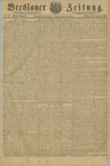 Breslauer Zeitung. Jg.67, Nr. 16 (8 Januar 1886) - Morgen-Ausgabe + dod.