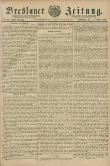 Breslauer Zeitung. Jg.67, Nr. 33 (14 Januar 1886) - Abend-Ausgabe