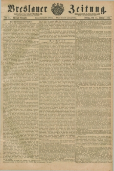 Breslauer Zeitung. Jg.67, Nr. 34 (15 Januar 1886) - Morgen-Ausgabe + dod.