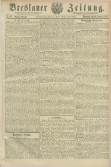Breslauer Zeitung. Jg.67, Nr. 47 (20 Januar 1886) - Mittag-Ausgabe