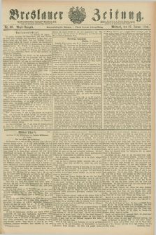 Breslauer Zeitung. Jg.67, Nr. 66 (27 Januar 1886) - Abend-Ausgabe