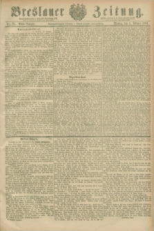 Breslauer Zeitung. Jg.67, Nr. 78 (1 Februar 1886) - Abend-Ausgabe