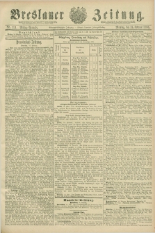 Breslauer Zeitung. Jg.67, Nr. 113 (15 Februar 1886) - Mittag-Ausgabe