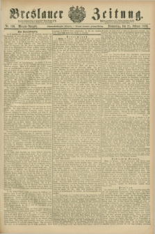 Breslauer Zeitung. Jg.67, Nr. 139 (25 Februar 1886) - Morgen-Ausgabe + dod.