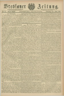 Breslauer Zeitung. Jg.67, Nr. 157 (4 März 1886) - Morgen-Ausgabe + dod.