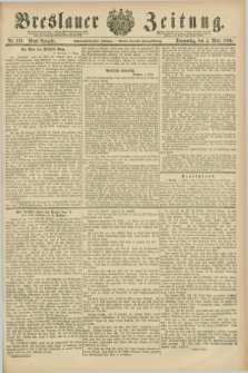 Breslauer Zeitung. Jg.67, Nr. 159 (4 März 1886) - Abend-Ausgabe