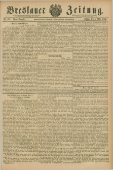 Breslauer Zeitung. Jg.67, Nr. 162 (5 März 1886) - Abend-Ausgabe