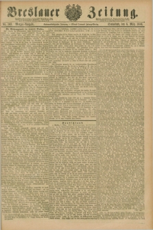 Breslauer Zeitung. Jg.67, Nr. 163 (6 März 1886) - Morgen-Ausgabe + dod.