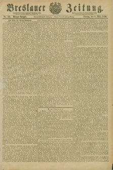 Breslauer Zeitung. Jg.67, Nr. 169 (9 März 1886) - Morgen-Ausgabe + dod.