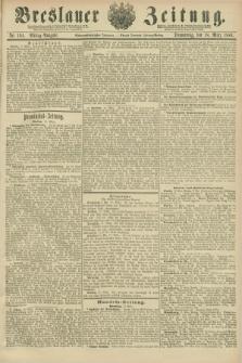 Breslauer Zeitung. Jg.67, Nr. 194 (18 März 1886) - Mittag-Ausgabe