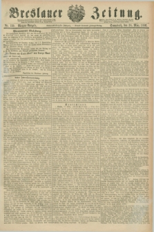 Breslauer Zeitung. Jg.67, Nr. 199 (20 März 1886) - Morgen-Ausgabe + dod.