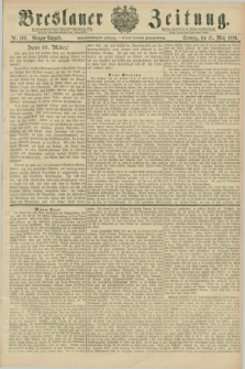 Breslauer Zeitung. Jg.67, Nr. 202 (21 März 1886) - Morgen-Ausgabe + dod.