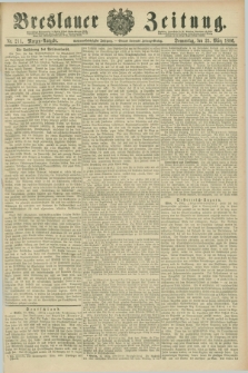 Breslauer Zeitung. Jg.67, Nr. 211 (25 März 1886) - Morgen-Ausgabe + dod.