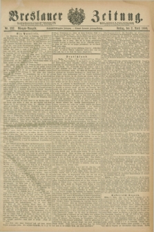 Breslauer Zeitung. Jg.67, Nr. 232 (2 April 1886) - Morgen-Ausgabe + dod.
