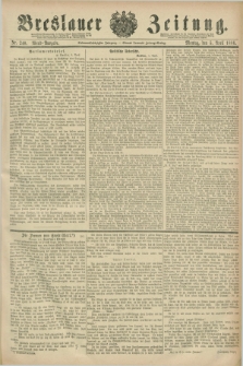 Breslauer Zeitung. Jg.67, Nr. 240 (5 April 1886) - Abend-Ausgabe