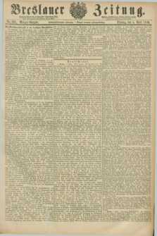 Breslauer Zeitung. Jg.67, Nr. 241 (6 April 1886) - Morgen-Ausgabe + dod.
