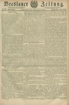 Breslauer Zeitung. Jg.67, Nr. 243 (6 April 1886) - Abend-Ausgabe