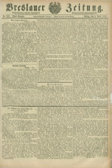 Breslauer Zeitung. Jg.67, Nr. 252 (9 April 1886) - Abend-Ausgabe