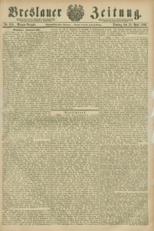 Breslauer Zeitung. Jg.67, Nr. 259 (13 April 1886) - Morgen-Ausgabe + dod.