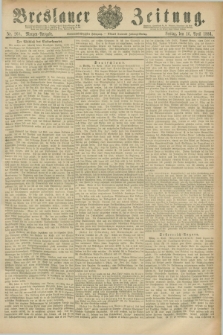 Breslauer Zeitung. Jg.67, Nr. 268 (16 April 1886) - Morgen-Ausgabe + dod.