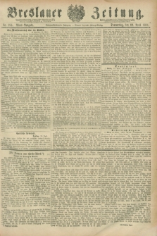 Breslauer Zeitung. Jg.67, Nr. 285 (22 April 1886) - Abend-Ausgabe