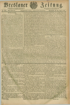 Breslauer Zeitung. Jg.67, Nr. 288 (24 April 1886) - Abend-Ausgabe