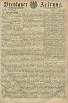 Breslauer Zeitung. Jg.67, Nr. 298 (30 April 1886) - Morgen-Ausgabe + dod.