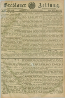 Breslauer Zeitung. Jg.67, Nr. 300 (30 April 1886) - Abend-Ausgabe