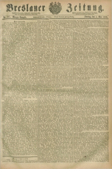 Breslauer Zeitung. Jg.67, Nr. 307 (4 Mai 1886) - Morgen-Ausgabe + dod.