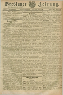 Breslauer Zeitung. Jg.67, Nr. 317 (7 Mai 1886) - Mittag-Ausgabe