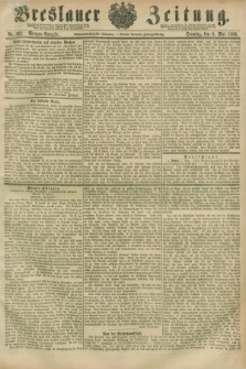 Breslauer Zeitung. Jg.67, Nr. 322 (9 Mai 1886) - Morgen-Ausgabe + dod.