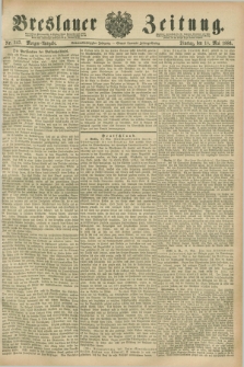 Breslauer Zeitung. Jg.67, Nr. 343 (18 Mai 1886) - Morgen-Ausgabe + dod.