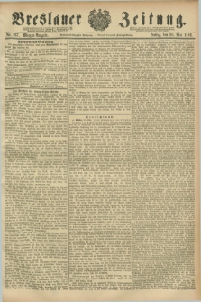 Breslauer Zeitung. Jg.67, Nr. 367 (28 Mai 1886) - Morgen-Ausgabe + dod.