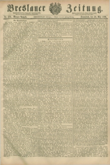 Breslauer Zeitung. Jg.67, Nr. 370 (29 Mai 1886) - Morgen-Ausgabe + dod.