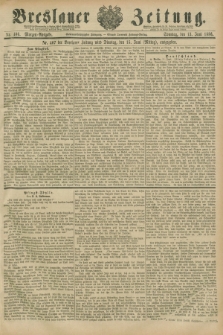 Breslauer Zeitung. Jg.67, Nr. 406 (13 Juni 1886) - Morgen-Ausgabe + dod.