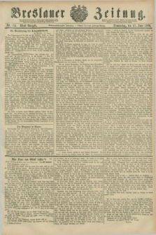 Breslauer Zeitung. Jg.67, Nr. 414 (17 Juni 1886) - Abend-Ausgabe