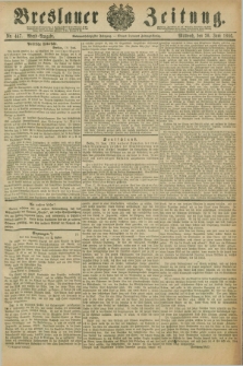 Breslauer Zeitung. Jg.67, Nr. 447 (30 Juni 1886) - Abend-Ausgabe